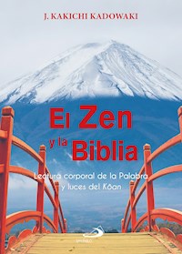El Zen y la Biblia - J. Kakichi Kadowaki - ebook
