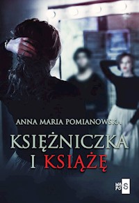Księżniczka i książę - Pomianowska Anna Maria - książka