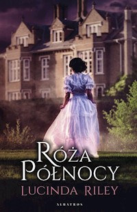 Róża Północy - Lucinda Riley - ebook + audiobook + książka