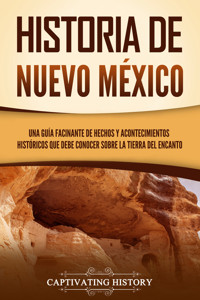 Historia de Nuevo México - Captivating History - ebook