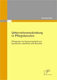 Unternehmensbindung in Pflegeberufen - Christian Bock - ebook