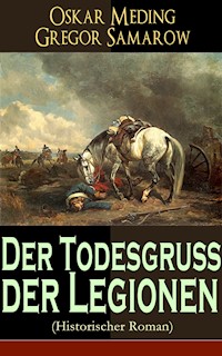 Der Todesgruß der Legionen (Historischer Roman) - Oskar Meding - ebook
