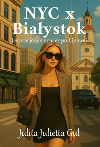 NYC x Białystok. Jeszcze jeden spacer po Lipowej -  NYC x Białystok. Jeszcze jeden spacer po Lipowej  - audiobook