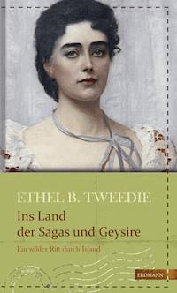 Ins Land der Sagas und Geysire - Ethel Brilliana Tweedie - ebook