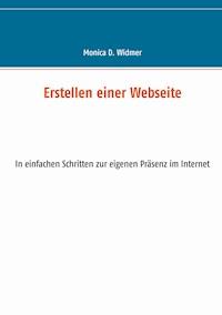 Erstellen einer Webseite - Monica D. Widmer - ebook