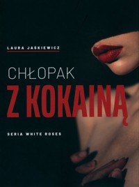 Chłopak z kokainą - Laura Jaśkiewicz - książka