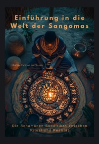 Einführung in die Welt der Sangomas - Marlize Helena du Plessis - ebook