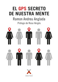 El GPS secreto de nuestra mente - Ramon Andreu Anglada - ebook