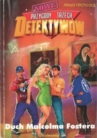 Nowe przygody trzech detektywów. Duch Malcolma Fostera - Alfred Hitchcock - ebook