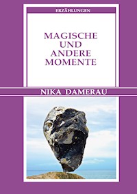 Magische und andere Momente - Nika Damerau - ebook
