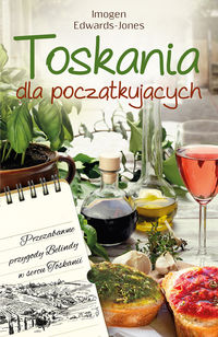 Toskania dla początkujących - Edwards-Jones Imogen - książka