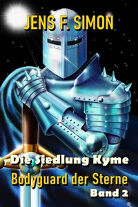 2 Die Siedlung Kyme (Bodyguard der Sterne 2) - jens f- simon - ebook