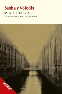 Sasha y Volodia - Mijaíl Shishkin - ebook