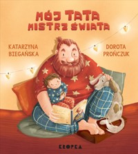 Mój tata mistrz świata! - Katarzyna Biegańska - książka
