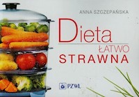 Dieta łatwo strawna - Szczepańska Anna - książka