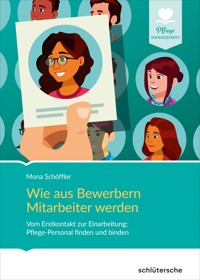 Wie aus Bewerbern Mitarbeiter werden - Mona Schöffler - ebook