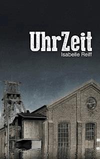 UhrZeit - Isabelle Reiff - ebook