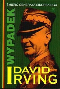 Wypadek. Śmierć generała Sikorskiego - David Irving - ebook