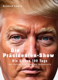 Die Präsidenten-Show - Bernhard Schmid - ebook