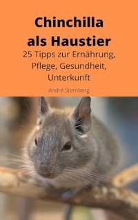 Chinchilla als Haustier - Andre Sternberg - ebook