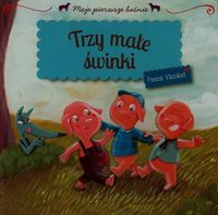 Trzy małe świnki Moje pierwsze baśnie - Vilcollet Pascal - książka