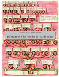 Hilprant und die Familie der Taufkircher - Dietrich Grund - ebook