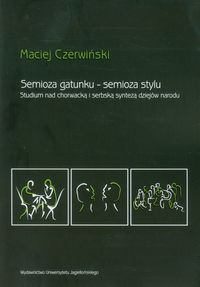 Semioza gatunku semioza stylu - Czerwiński Maciej - książka