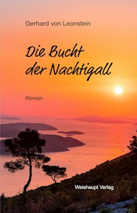 Die Bucht der Nachtigall - Gerhard von Leonstein - ebook