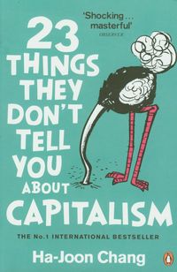 23 Things They Dont Tell You About Capitalism - Ha-Joon Chang - książka