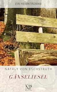 Gänseliesel - Nataly von Eschstruth - ebook