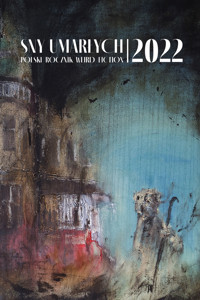 Sny umarłych 2022. Polski rocznik weird fiction - zbiorowa praca - ebook