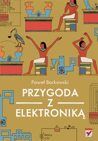 Przygoda z elektroniką - Borkowski Paweł - książka