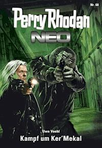 Perry Rhodan Neo 68: Kampf um Ker'Mekal - Uwe Voehl - ebook