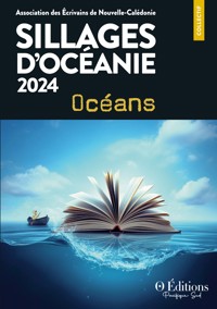 Sillages d'Océanie 2024 - Association des Écrivains de Nouvelle-Calédonie - ebook