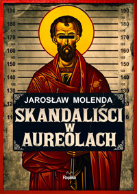 Skandaliści w aureolach - Jarosław Molenda - książka