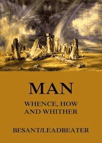 Man: Whence, How and Whither - Besant Annie - ebook