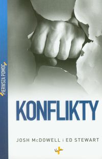 Pierwsza pomoc Konflikty - McDowell Josh, Stewart Ed - książka