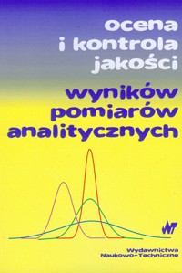 Ocena i kontrola jakości wyników pomiarów analitycznych - Namieśnik Jacek, Konieczka Piotr, Zygmunt Bogdan - książka