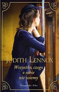 Wszystko, czego o sobie nie wiemy - Judith Lennox - książka