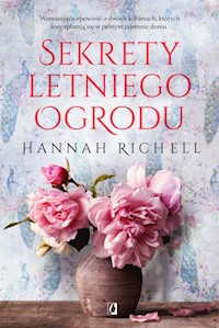Sekrety letniego ogrodu - Hannah Richell - książka