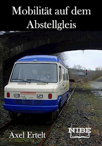 Mobilität auf dem Abstellgleis - Axel Ertelt - ebook