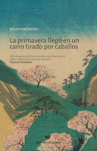 La primavera llegó en un carro tirado por caballos - Riichi Yokomitsu - ebook