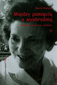 Między pamięcią a wyobraźnią - Kłańska Maria - książka
