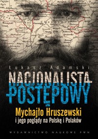 Nacjonalista postępowy - Łukasz Adamski - książka