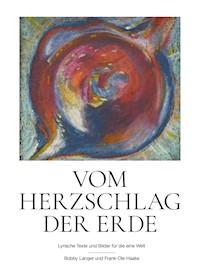 Vom Herzschlag der Erde - Bobby Langer - ebook