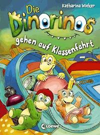 Die Dinorinos gehen auf Klassenfahrt (Band 5) - Katharina Wieker - ebook