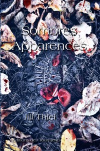 Sombres Apparences - Jill Thiel - ebook