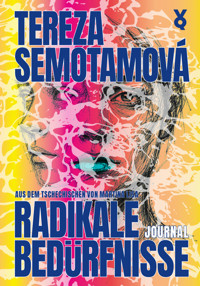 Radikale Bedürfnisse - Tereza Semotamová - ebook