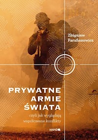 Prywatne armie świata - Parafianowicz Zbigniew - książka