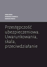 Przestępczość ubezpieczeniowa - Dominika Kordela, Bera Anna, Pauch Dariusz - książka